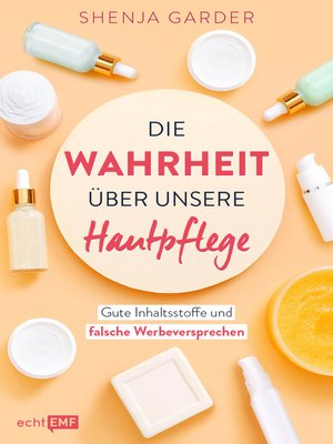 cover image of Die Wahrheit über unsere Hautpflege
